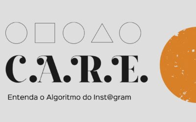 C.A.R.E entendendo o algoritmo do Instagram