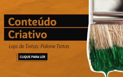 Conteúdo Criativo: loja de tintas Palone Tintas